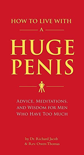 how to live with a huge penis