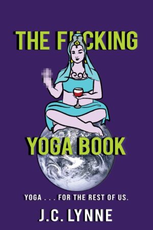 The F*cking Yoga Book
